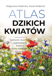 Atlas dzikich kwiatów - Poradniki hobbystyczne - miniaturka - grafika 1