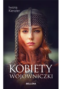 Kobiety wojowniczki - Historia świata - miniaturka - grafika 2