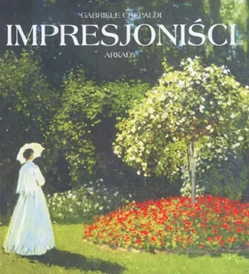 Impresjoniści - Książki o kulturze i sztuce - miniaturka - grafika 1