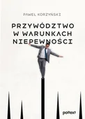 Zarządzanie - Przywództwo w warunkach niepewności - Paweł Korzyński - książka - miniaturka - grafika 1