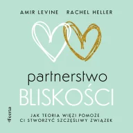 Audiobooki - poradniki - Partnerstwo bliskości. Jak teoria więzi pomoże ci stworzyć szczęśliwy związek (plik audio) - miniaturka - grafika 1