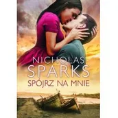 Literatura obyczajowa - Albatros Spójrz na mnie - Nicholas Sparks - miniaturka - grafika 1
