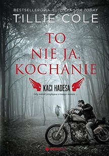 TO NIE JA KOCHANIE KACI HADESA TILLIE COLE - Romanse - miniaturka - grafika 3