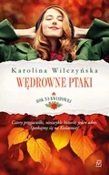 Literatura obyczajowa - Czwarta Strona Wędrowne ptaki. Rok na Kwiatowej - Karolina Wilczyńska - miniaturka - grafika 1