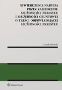 E-booki - prawo - Stwierdzenie nabycia przez zasiedzenie służebności przesyłu i służebności gruntowej o treści odpowiadającej służebności przesyłu - miniaturka - grafika 1