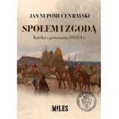 Historia świata - WYDAWNICTWO MILES Społem i zgodą. Kartka z powstania 1863/4 r. - Jan Nepomucen Rayski - miniaturka - grafika 1