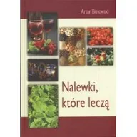 Zdrowie - poradniki - Nalewki, które leczą - miniaturka - grafika 1
