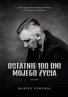 Historia świata - Ostatnie 100 dni mojego życia - miniaturka - grafika 1