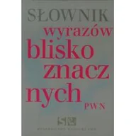 Słowniki języka polskiego - Wydawnictwo Naukowe PWN Słownik wyrazów bliskoznacznych PWN - Lidia Wiśniakowska - miniaturka - grafika 1