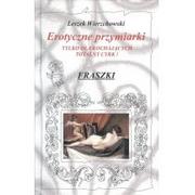 Poezja - Autor Erotyczne przymiarki tylko dla kochających totalny cyrk! Fraszki - Leszek Wierzchowski - miniaturka - grafika 1