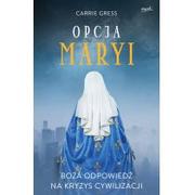 Literatura popularno naukowa dla młodzieży - Wydawnictwo Esprit Opcja Maryi. Boża odpowiedź na kryzys cywilizacji LIT-41587 - miniaturka - grafika 1