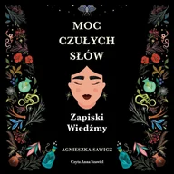 Audiobooki - poradniki - Moc czułch słów. Zapiski Wiedźmy - miniaturka - grafika 1