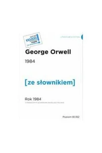 Wydawnictwo Ze słownikiem Rok 1984. Poziom B1/B2 George Orwell - Powieści - miniaturka - grafika 2