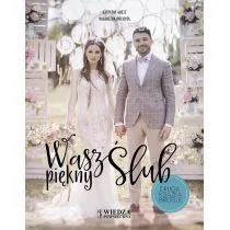Wiedza Powszechna Wasz piękny ślub - Karolina Waltz, Magdalena Piechota - Poradniki psychologiczne - miniaturka - grafika 1