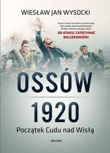 Ossów 1920. Początek Cudu nad Wisłą - Wiesław Jan Wysocki - Historia Polski - miniaturka - grafika 2