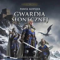 Audiobooki - fantastyka i horror - Gwardia Słonecznej. Tom 1 - miniaturka - grafika 1