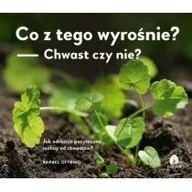 Rozwój osobisty - Co z tego wyrośnie? Chwast czy nie? - miniaturka - grafika 1