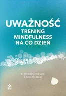 Rozwój osobisty - Uważność. Trening mindfulness na co dzień - miniaturka - grafika 1