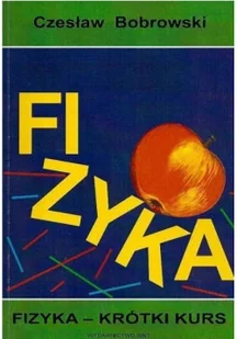 Fizyka kr��tki kurs - Fizyka i astronomia - miniaturka - grafika 1