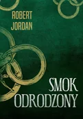 Fantasy - Smok odrodzony. Koło czasu. Tom 3 - Robert Jordan - książka - miniaturka - grafika 1