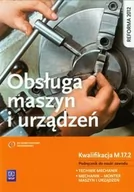 Podręczniki do technikum - Obsługa maszyn i urządzeń Podręcznik do nauki zawodu - Stanisław Legutko - miniaturka - grafika 1
