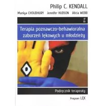 GWP PROFESJONALNE Terapia poznawczo-behawioralna zaburzeń lękowych u młodzieży. Podręcznik terapeuty. Program LĘK - Opracowanie zbiorowe