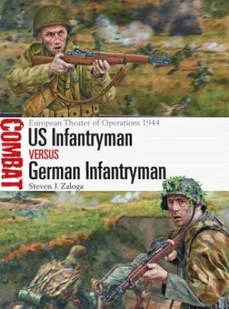CBT 015 US INFANTRYMAN VS GERMAN INFANTRYMAN: EUROPEAN THEATER OF OPERATIONS 194 - Obcojęzyczne książki popularnonaukowe - miniaturka - grafika 2