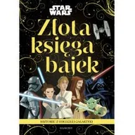 Baśnie, bajki, legendy - praca zbiorowa Historie z odległej galaktyki Star Wars Złota księga bajek - miniaturka - grafika 1