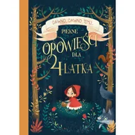 Baśnie, bajki, legendy - Olesiejuk Sp. z o.o. Piękne opowieści dla 4-latka - Praca zbiorowa - miniaturka - grafika 1