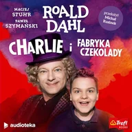 Audiobooki - lektury - Charlie i fabryka czekolady Roald Dahl - miniaturka - grafika 1