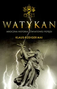 Watykan. Mroczna historia światowej potęgi - Felietony i reportaże - miniaturka - grafika 1