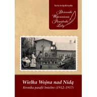 Religia i religioznawstwo - Wielka Wojna nad Nidą Kronika parafii Imielno 1912-1917) Adam Włosiński - miniaturka - grafika 1