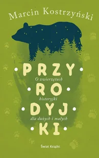 Przyrodyjki - Felietony i reportaże - miniaturka - grafika 2