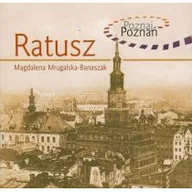 Książki regionalne - Ratusz Poznaj Poznań - Magdalena Mrugalska-Banaszak - miniaturka - grafika 1