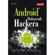 Książki o programowaniu - Helion Android Podręcznik hackera praca zbiorowa - miniaturka - grafika 1