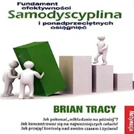 Audiobooki - poradniki - Samodyscyplina – fundament efektywności i ponadprzeciętnych osiągnięć Brian Tracy - miniaturka - grafika 1