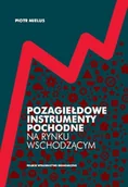 Ekonomia - PWE Pozagiełdowe instrumenty pochodne na rynku wschodzącym - Piotr Mielus - miniaturka - grafika 1