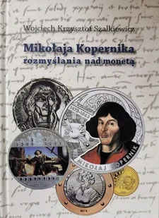 Mikołaja Kopernika rozmyślania nad monetą - Biografie i autobiografie - miniaturka - grafika 1