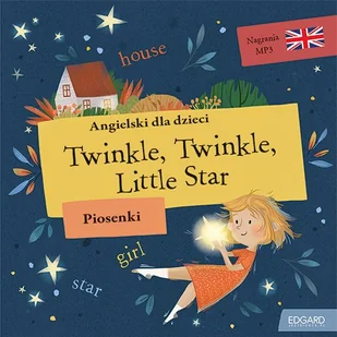 Edgard Angielski dla dzieci. Piosenki. Twinkle, Twinkle Little Star - Baśnie, bajki, legendy - miniaturka - grafika 1