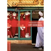 Felietony i reportaże - Fundacja Instytutu Reportażu Egipt: haram halal - Piotr Ibrahim Kalwas - miniaturka - grafika 1