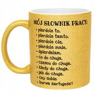Kubki - Złoty kubek brokatowy Mój Słownik Pracy Zabawny Sarkastyczny Prezent - miniaturka - grafika 1