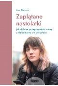 Poradniki dla rodziców - Zaplątane nastolatki. Jak dobrze przeprowadzić córkę z dzieciństwa do dorosłości - miniaturka - grafika 1