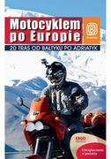 E-booki - literatura faktu - Motocyklem po Europie. 20 tras od Bałtyku po Adriatyk - miniaturka - grafika 1