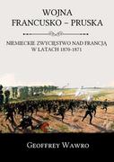 E-booki - historia - Wojna francusko-pruska. Niemieckie zwycięstwo nad Francją w latach 1870-1871 - miniaturka - grafika 1