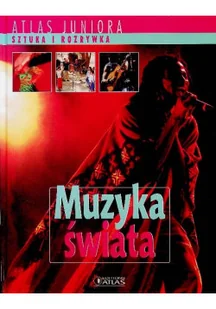 Atlas juniora muzyka świata - Felietony i reportaże - miniaturka - grafika 1