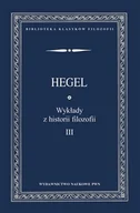 Filozofia i socjologia - Wydawnictwo Naukowe PWN Wykłady z historii filozofii Tom 3 - Hegel Georg Wilhelm Friedrich - miniaturka - grafika 1