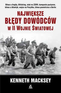 Największe błędy dowódców w Ii wojnie światowej - Kenneth Macksey - książka - II wojna światowa - miniaturka - grafika 1