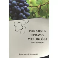 Poradniki hobbystyczne - RAKSZAWSKI F. Poradnik uprawy winorośli dla amatorów RAKSZAWSKI F - miniaturka - grafika 1