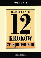 Poradniki psychologiczne - Media Rodzina B. Hamilton 12 kroków ze sponsorem - miniaturka - grafika 1