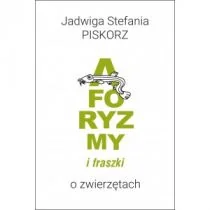 Komograf Aforyzmy i fraszki o zwierzętach PISKORZ JADWIGA - Poezja - miniaturka - grafika 1